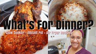 WHATS FOR DINNER? SLOW COOKER + INSTANT POT + AIR FRYER RECIPES / EASY MEAL PLANNING FOR FAMILIES