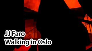 JJ FARO - WALKING IN OSLO (Official Music Video)