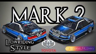 Livery TOYOTA JZX MARK2 Lowriding Style FrLegends