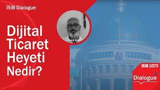 Dijital Ticaret Heyeti Nedir?