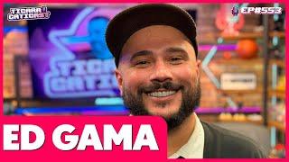 ED GAMA  - TICARACATICAST | EP 553