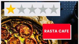 RASTA cafe | Bad experience