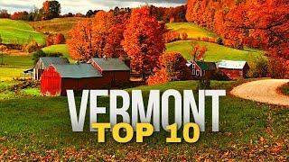 10 Best Places to Visit in VERMONT 2025 | US Travel Guide