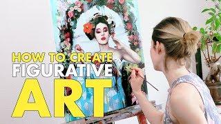 HOW TO CREATE FIGURATIVE ART