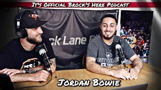 Jordan Bowie | Episode 6 | It’s Official Brock's Here Podcast
