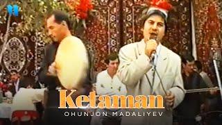 Ohunjon Madaliyev - Ketaman (Official Video)