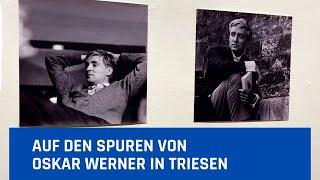 Auf den Spuren von Oskar Werner in Triesen