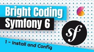 SYMFONY 6 | INSTALLATION AND CONFIG