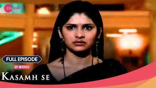 किसको देखकर Bani को लगा तगड़ा Shock?  | Kasamh Se | Full Ep. 100 | Zee Anmol