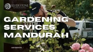 Gardening Services Mandurah - Silverstone Gardening