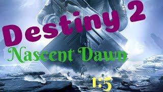 Destiny 2 Nascent Dawn 1:5