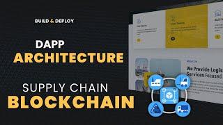 Build & Deploy a Supply Chain DApp | Architecture with Next.js, Solidity, Hardhat & Blockchain