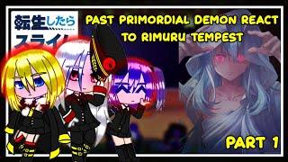 [ Past Primordial Demons React To Rimuru Tempest ]  | Gacha React | 1/?