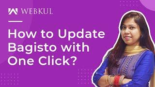 How to Update Bagisto with One Click | Laravel eCommerce