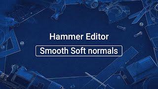 Source 2 101 - Hammer Crash Course #21 : Smooth Soft normals (tutorial)