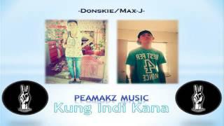 Kung Indi Kana - Donskie/Max-J ( Peamakz Music )