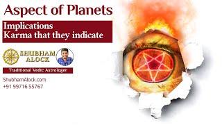 #Aspect of Planets, Implications of planetary aspects and the #Karma indicated by Planetary Aspects.