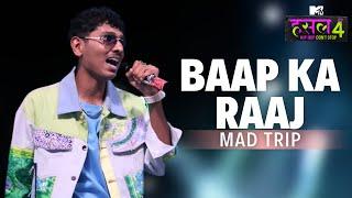 Baap Ka Raaj l Mad Trip | MTV Hustle 4