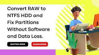 Convert RAW to NTFS HDD and Fix Partitions Without Software and Data Loss.