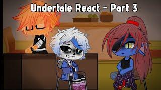 Undertale React To Videos || Part 3 || Gacha Club || My AU(s)