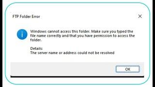 Windows cannot access this folder | FTP Folder Error | How to fix ftp server error