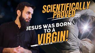 SCIENTIFICALLY PROVED! JESUS WAS BORN TO A VIRGIN!|| AWAIS NASEER ENGLISH