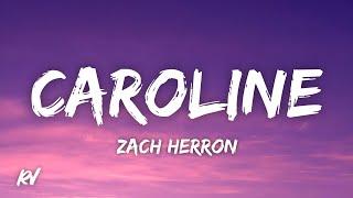 Zach Herron - Caroline (Lyrics)