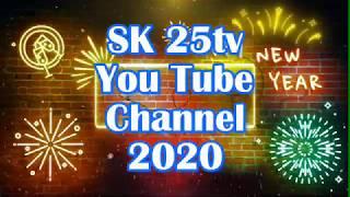 SK 25tv You Tube Channel