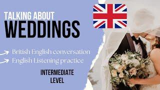 Intermediate English Listening Practice -  Weddings