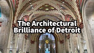 The Architectural Brilliance of Detroit