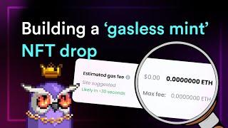 How to build a gasless mint NFT drop (Avoid gas wars and cover fees for your buyers)