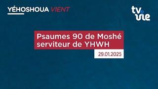 Psaumes 90 de Moshé serviteur de YHWH