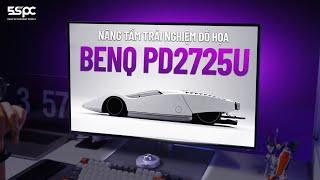 Nâng Tầm Trải Nghiệm Đồ Họa Chuyên Nghiệp với Màn Hình BenQ PD2725U | 5SPC