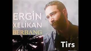 Ergin Xelîkan — Tirs