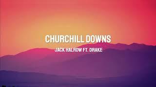 Jack Harlow - Churchill Downs (lyrics) ft. Drake