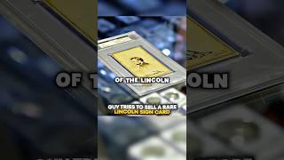 Guy Tries To Sell a RARE Lincoln Signed Card 