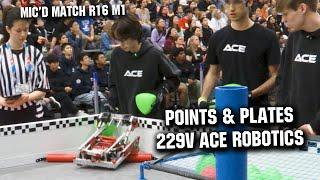 229V ACE Robotics Mic'd Match | VEX Worlds Research R16 Match 1 | Points & Plates