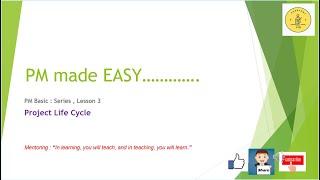 Project Management (PM) Basic Series Lesson 3- Project Life Cycle (PLC)