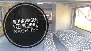 WOHNWAGEN BETT VORHER NACHHER / wir haben ein festes Bett im Wohnwagen / Wohnwagenliebe