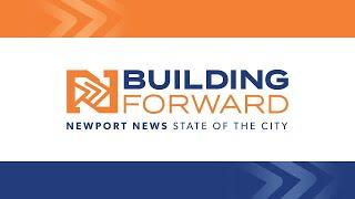 Building Forward - Newport News State Of The City 2024 (Edited for TV)