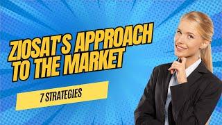 Trading Strategy 7 Unveiling Ziosat's Approach to the Market