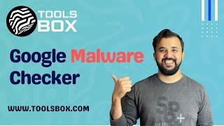 How To Use Google Malware Checker | WWW.TOOLSBOX.COM