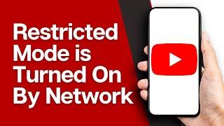 How to Fix If YouTube Restricted Mode Is Turned On by Network Administrator (Full Guide)