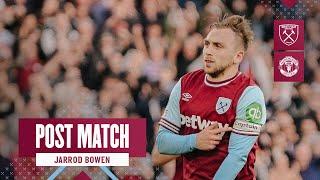 "We All Want To Win" | West Ham 2-1 Manchester United | Jarrod Bowen | Post Match Reaction