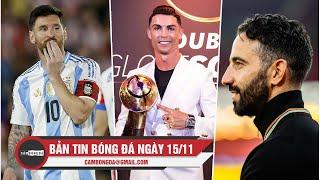 BẢN TIN 15/11| ARGENTINA THUA SỐC, MESSI VÀ RONALDO ĐUA QBV DUBAI, SAO MU ĐẦU TIÊN BỊ AMORIM "TRẢM"