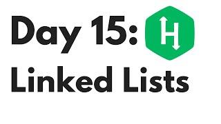 HackerRank Day 15 Linked Lists | Python