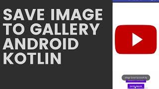 Save image to gallery Android Kotlin || How to save image to gallery in android Root Directory 2023