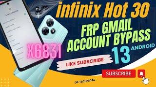 Infinix Hot 30 (X6831) Frp bypass Gmail account remove Android 13 latest update 2024