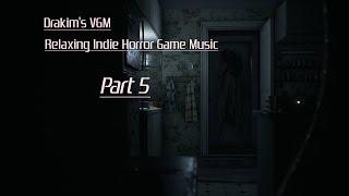 Relaxing Indie Horror Game Music (Part 5)