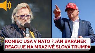 KONIEC USA V NATO? Ján Baránek reaguje na mrazivé slová Donalda Trumpa a uniknutý dokument